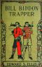 [Gutenberg 42057] • Bill Biddon, Trapper; or, Life in the Northwest